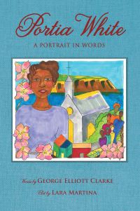 Book Cover for Portia White by George Elliott Clarke