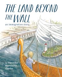 Book Cover for The Land Beyond the Wall by Veronika Martenova Charles