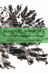 Book Cover for Ecologies in Practice by Elysia French, Amanda White