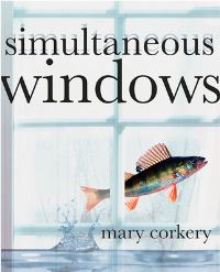 Book Cover for Simultaneous Windows by Mary Corkery