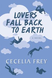 Book Cover for Lovers Fall Back to Earth by Cecelia Frey