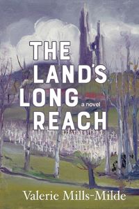 Book Cover for The Land's Long Reach by Valerie MillsMilde