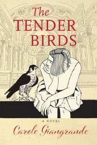 Book Cover for The Tender Birds by Carole Giangrande