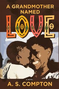 Book Cover for A Grandmother Named Love by A Compton