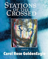 Book Cover for Stations of the Crossed by Carol Rose GoldenEagle