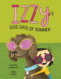 Book Cover for Izzy's Dog Days of Summer by Caroline Adderson