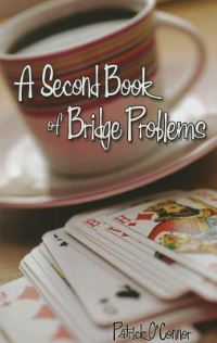 Book Cover for A Second Book of Bridge Problems by Patrick OConnor