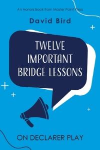 Book Cover for Twelve Important Bridge Lessons on Declarer Play by David Bird