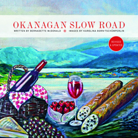 Book Cover for Okanagan Slow Road by Bernadette McDonald