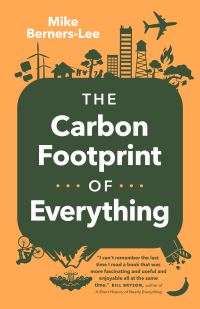 Book Cover for The Carbon Footprint of Everything by Mike BernersLee