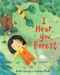 Book Cover for I Hear You, Forest by Kallie George