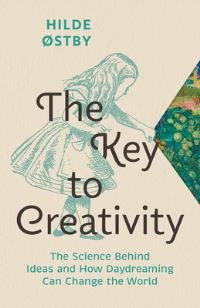 Book Cover for The Key to Creativity by Hilde Østby