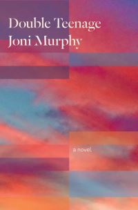 Book Cover for Double Teenage by Joni Murphy