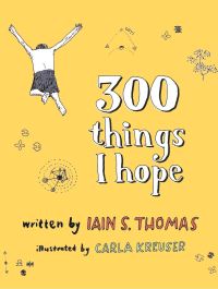 Book Cover for 300 Things I Hope by Iain S Thomas