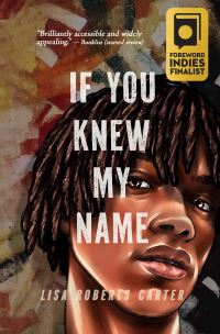 Book Cover for If You Knew My Name by Lisa Roberts Carter