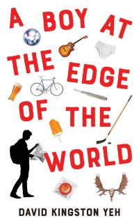 Book Cover for A Boy at the Edge of the World by David Kingston Yeh