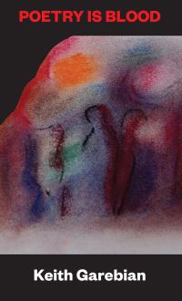 Book Cover for Poetry Is Blood by Keith Garebian
