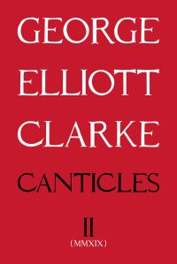 Book Cover for Canticles. II by George Elliott Clarke