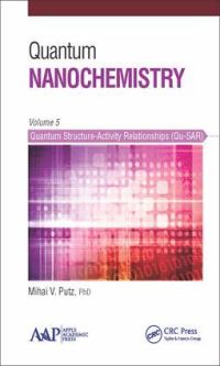 Book Cover for Quantum Nanochemistry. Volume Five Quantum Structure-Activity Relationships (Qu-SAR) by Mihai V Putz
