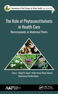 Book Cover for The Role of Phytoconstituents in Health Care by Megh R Goyal, Hafiz Suleria, Ramasamy Harikrishnan