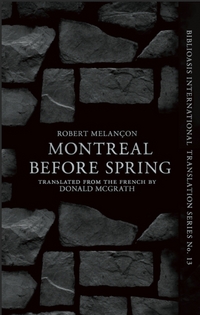 Book Cover for Before Spring, Montréal by Robert Mélançon