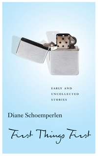 Book Cover for First Things First by Diane Schoemperlen