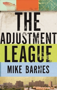 Book Cover for The Adjustment League by Mike Barnes