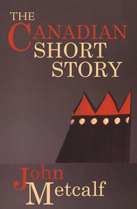Book Cover for The Canadian Short Story by John Metcalf