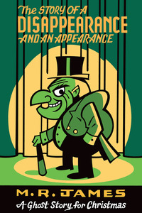 Book Cover for The Story of a Disappearance and an Appearance by MR James