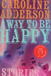 Book Cover for A Way to Be Happy by Caroline Adderson