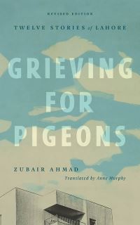 Book Cover for Grieving for Pigeons, Revised Edition by Zubair Ahmad