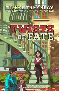 Book Cover for Twists of Fate by Michel Tremblay, Michel Tremblay