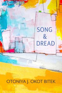 Book Cover for Song & Dread by Juliane Okot Bitek