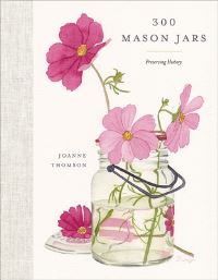 Book Cover for 300 Mason Jars by Joanne Thomson