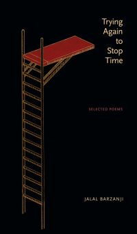 Book Cover for Trying Again to Stop Time by Jalal Barzanji