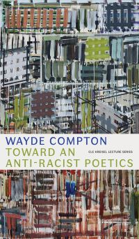 Book Cover for Toward an Anti-Racist Poetics by Wayde Compton