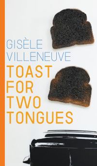 Book Cover for Toast for Two Tongues by Gisèle Villeneuve