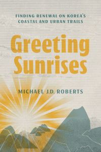 Book Cover for Greeting Sunrises by Michael Roberts