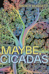 Book Cover for Maybe, Cicadas by Nancy Huggett