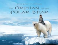 Book Cover for The Orphan and the Polar Bear by Sakiasi Qaunaq