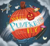 Book Cover for When Pumpkins Fly by Margaret Lawrence