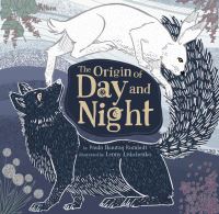 Book Cover for The Origin of Day and Night by Paula Ikuutaq Rumbolt
