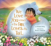 Book Cover for We Love You as Much as the Fox Loves Its Tail by Masiana Kelly