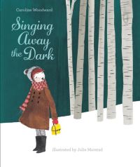 Book Cover for Singing Away the Dark by Caroline Woodward