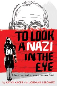 Book Cover for To Look a Nazi in the Eye by Kathy Kacer, Jordana Lebowitz