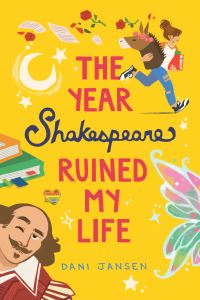 Book Cover for The Year Shakespeare Ruined My Life by Dani Jansen