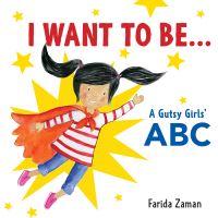 Book Cover for I Want to Be... by Farida Zaman
