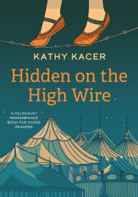 Book Cover for Hidden on the High Wire by Kathy Kacer