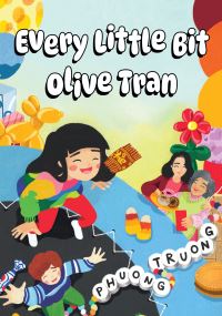 Book Cover for Every Little Bit Olive Tran by Phuong Truong