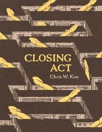 Book Cover for Closing Act by Chris W Kim